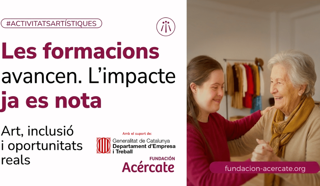 Les formacions avancen: activitats artístiques que generen inclusió i oportunitats